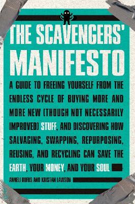 The Scavengers' Manifesto - Anneli Rufus,Kristan Lawson - cover