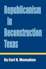 Republicanism in Reconstruction Texas