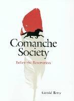 Comanche Society: Before the Reservation