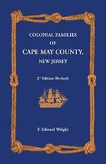 Colonial Families of Cape May County, New Jersey 2nd Edition (Revised)