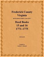 Frederick County, Virginia, Deed Book Series, Volume 5, Deed Books 15 and 16: 1771-1775