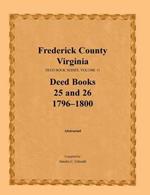 Frederick County, Virginia, Deed Book Series, Volume 11, Deed Books 25 and 26 1796-1800