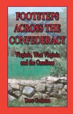 Footsteps Across the Confederacy: Virginia, West Virginia and the Carolinas