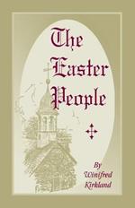 The Easter People: A Pen-Picture of the Moravian Celebration of the Resurrection