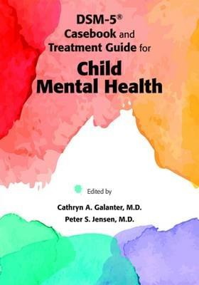 DSM-5® Casebook and Treatment Guide for Child Mental Health - cover