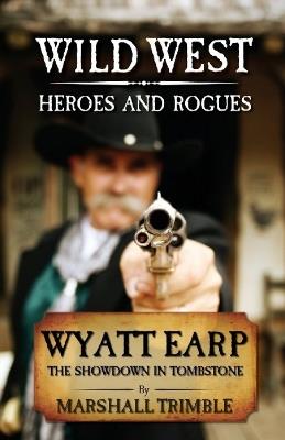 Wyatt Earp: The Showdown in Tombstone - Marshall Trimble - cover