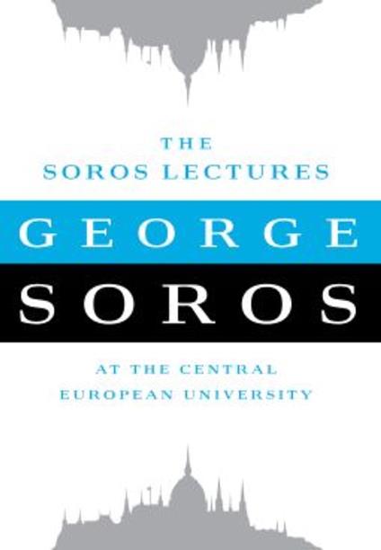 The Soros Lectures