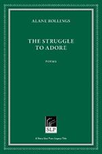 The Struggle to Adore