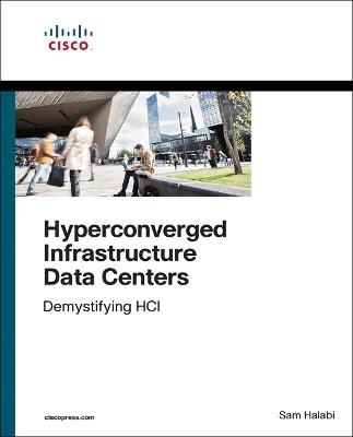 Hyperconverged Infrastructure Data Centers: Demystifying HCI - Sam Halabi - cover