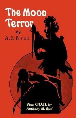 The Moon Terror - A G Birch,Vincent Starrett,Fransworth Wright - cover