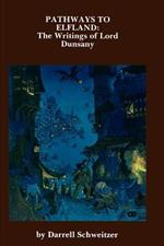 Pathways to Elfland: The Writings of Lord Dunsany