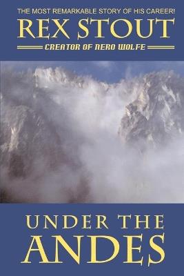 Under the Andes - Rex Stout - cover