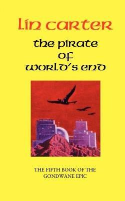 The Pirate of World's End - Lin Carter - cover