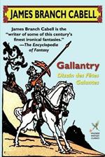 Gallantry: Dizain Des Fetes Galantes