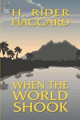 When the World Shook - H Rider Haggard - cover