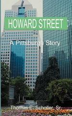 Howard Street: A Pittsburgh Story