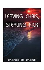 Leaving Chris, Stealing Rick