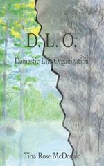 D.L.O.: Domestic Life Organization