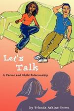 Let's Talk: A Parent and Child Relationship