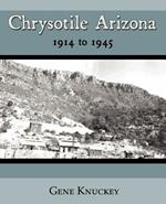 Chrysotile Arizona 1914 to 1945