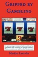 Gripped by Gambling - Marilyn Lancelot - cover