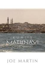Rumi's Mathnavi: A Theatre Adaptation