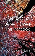 The Seasons are Over: And the Paradox