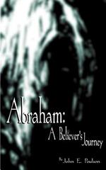 Abraham: A Believer's Journey