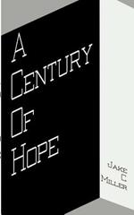 A Century of Hope