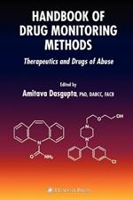 Handbook of Drug Monitoring Methods: Therapeutics and Drugs of Abuse