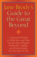 Jane Brody's Guide to the Great Beyond