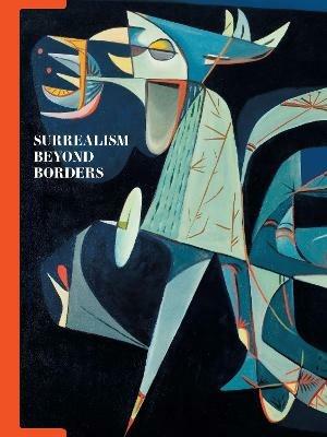 Surrealism Beyond Borders - Stephanie D'Alessandro,Matthew Gale - cover