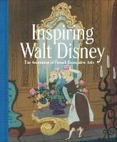 Inspiring Walt Disney: The Animation of French Decorative Arts - Wolf Burchard - cover