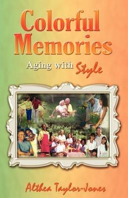 Colorful Memories - Althea Taylor Jones - cover