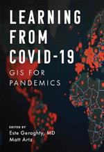 Learning from COVID-19: GIS for Pandemics