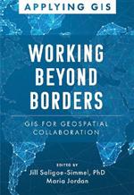 Mapping Across Boundaries: GIS for Geospatial Collaboration