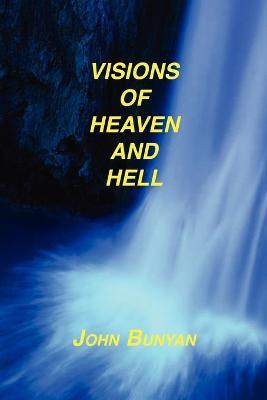 Visions of Heaven and Hell - John Bunyan - cover