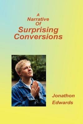 Narrative of Suprising Conversions - Jonathan Edwards - cover