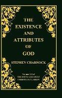 The Existence and Attributes of God, Volume 7 of 50 Greatest Christian Classics, 2 Volumes in 1 - Stephen Charnock - cover