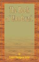 The Book of Woodcraft - Ernest Thompson Seton - cover