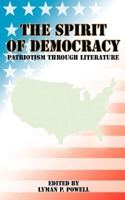 The Spirit of Democracy: Patriotism Through Literature - cover