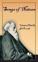 John Burroughs' Book of Songs of Nature: Two Hundred and Twenty-Three Poems Collected by America's Beloved Naturalist - John Burroughs - cover