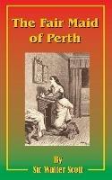 The Fair Maid of Perth: Or St. Valentine's Day