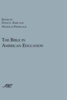 The Bible in American Education: From Source Book to Textbook - cover