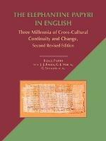 The Elephantine Papyri in English: Three Millennia of Cross-Cultural Continuity and Change, Second Revised Edition - Bezalel Porten - cover