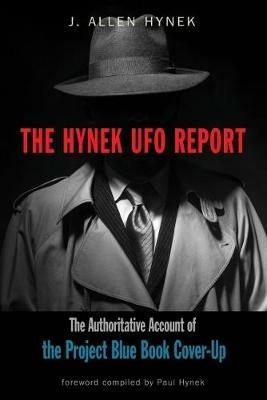 The Hynek UFO Report: The Authoritative Account of the Project Blue Book Cover-Up - J. Allen Hynek - cover