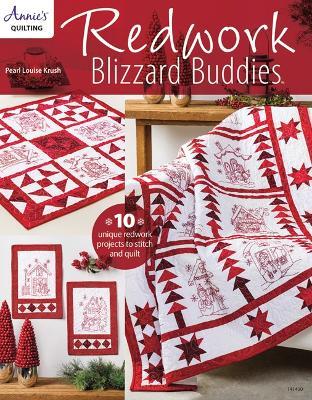 Redwork Blizzard Buddies: 10 Unique Redwork Projects to Stitch and Quilt - Pearl Louise Krush - cover