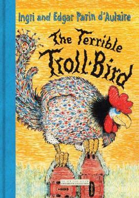 The Terrible Troll-Bird - Ingri D'Aulaire Edgar D'A - cover