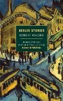 Berlin Stories - Robert Walser - cover