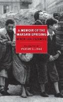 A Memoir Of The Warsaw Uprising - Madeline Levine,Miron Bialoszewski - cover